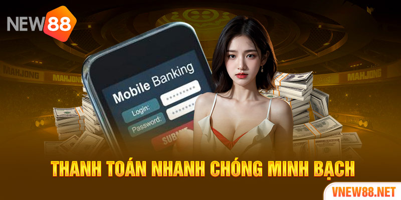 Thanh toán nhanh chóng và minh bạch